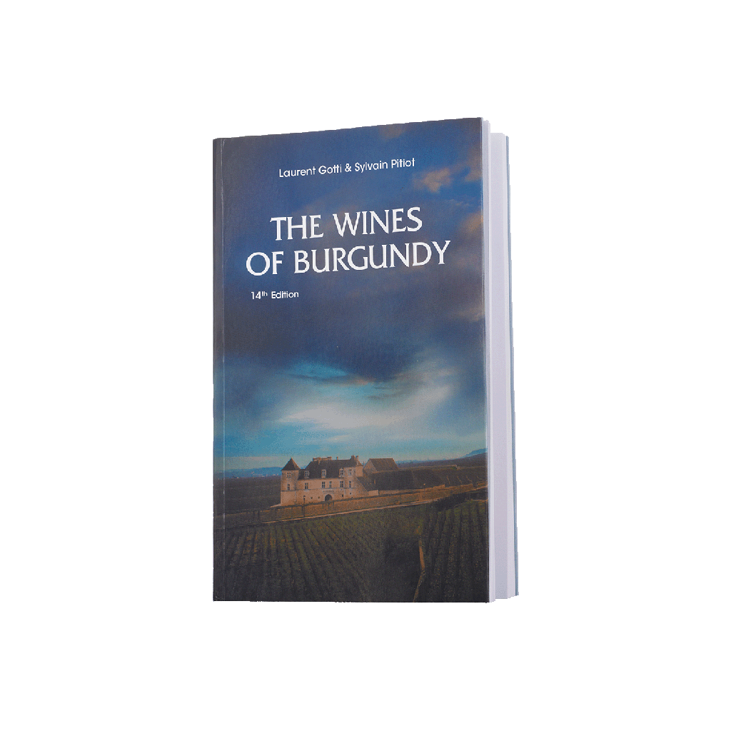 LAURENT GOTTI & SYLVAIN PITIOT The Wines of Burgundy (EN)